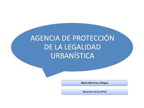 Presentaci&oacute;n Mar&iacute;a Mart&iacute;nez Allegue, Directora da APLU.  - Xornada sobre a Protección da Legalidade Urbanística